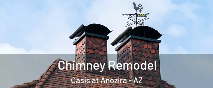 Chimney Remodel Oasis at Anozira - AZ