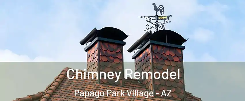 Chimney Remodel Papago Park Village - AZ