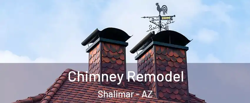 Chimney Remodel Shalimar - AZ