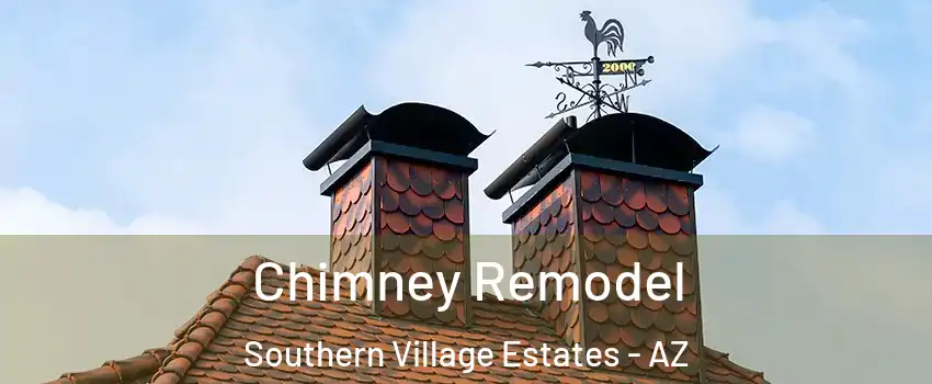 Chimney Remodel Southern Village Estates - AZ