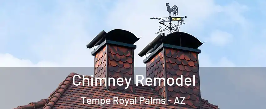 Chimney Remodel Tempe Royal Palms - AZ