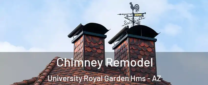 Chimney Remodel University Royal Garden Hms - AZ
