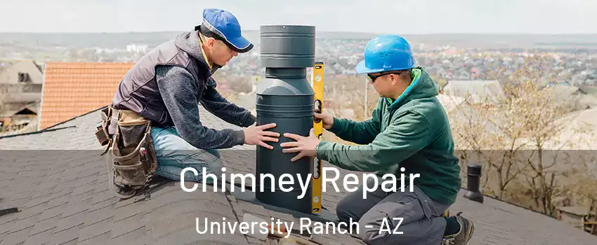 Chimney Repair University Ranch - AZ