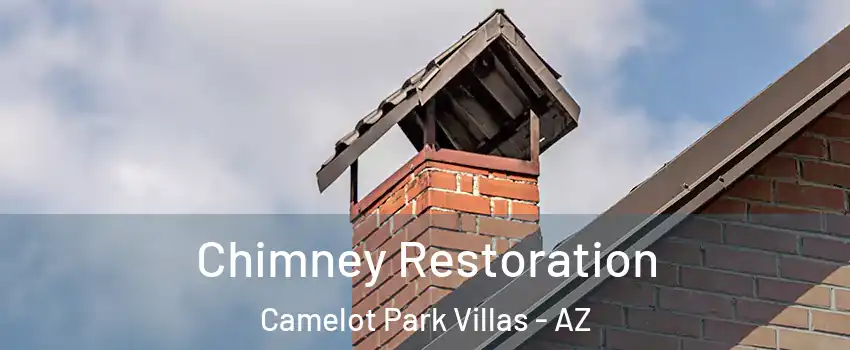 Chimney Restoration Camelot Park Villas - AZ