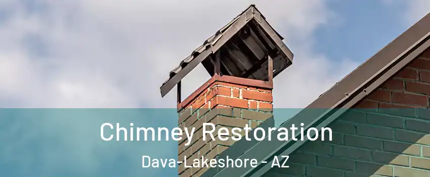 Chimney Restoration Dava-Lakeshore - AZ