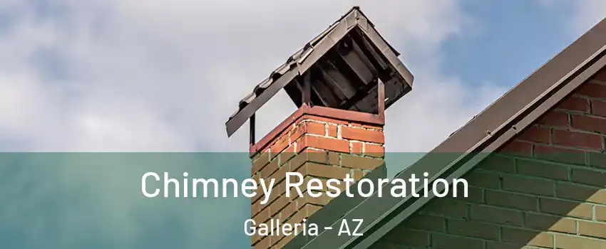 Chimney Restoration Galleria - AZ
