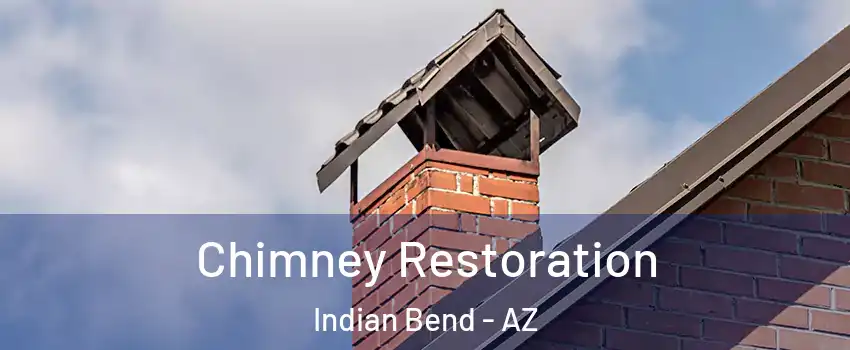Chimney Restoration Indian Bend - AZ