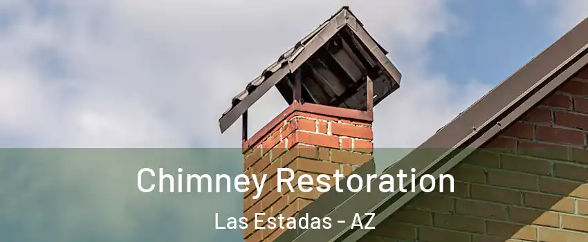 Chimney Restoration Las Estadas - AZ