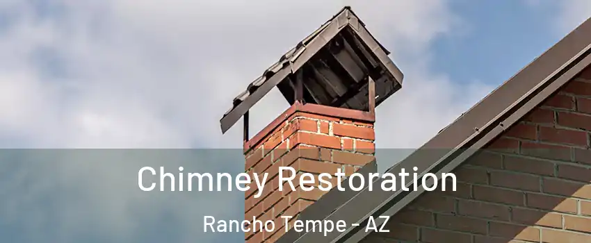 Chimney Restoration Rancho Tempe - AZ