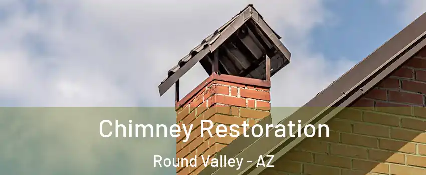 Chimney Restoration Round Valley - AZ