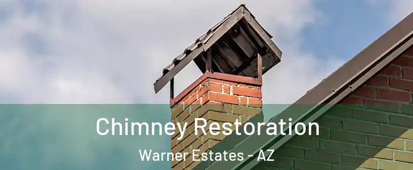 Chimney Restoration Warner Estates - AZ
