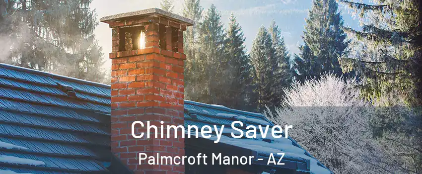 Chimney Saver Palmcroft Manor - AZ