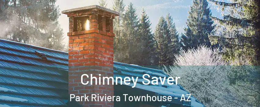 Chimney Saver Park Riviera Townhouse - AZ