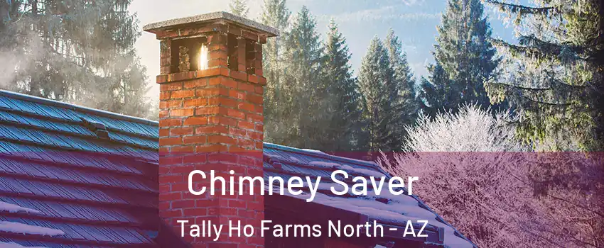 Chimney Saver Tally Ho Farms North - AZ
