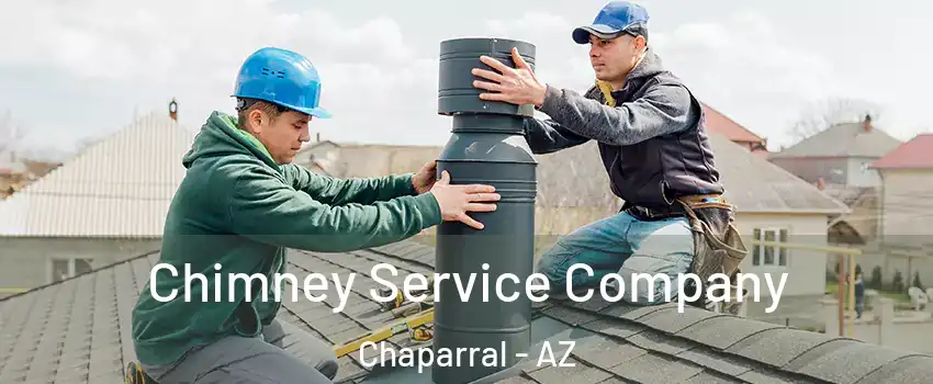 Chimney Service Company Chaparral - AZ