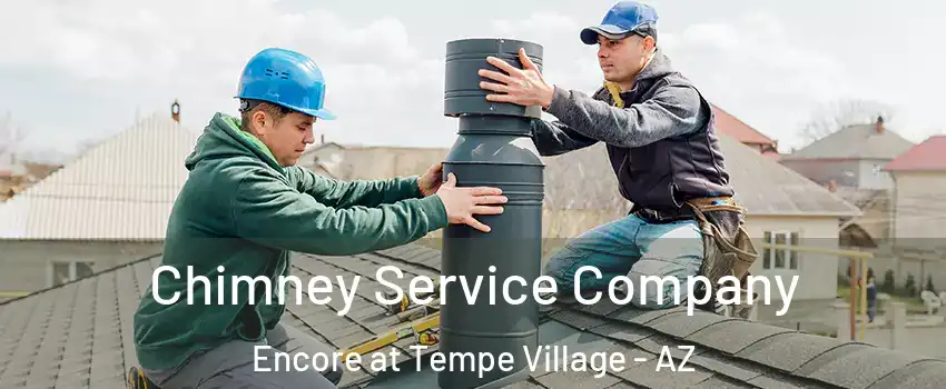 Chimney Service Company Encore at Tempe Village - AZ