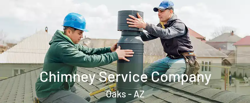 Chimney Service Company Oaks - AZ
