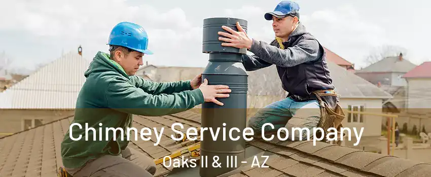 Chimney Service Company Oaks II & III - AZ