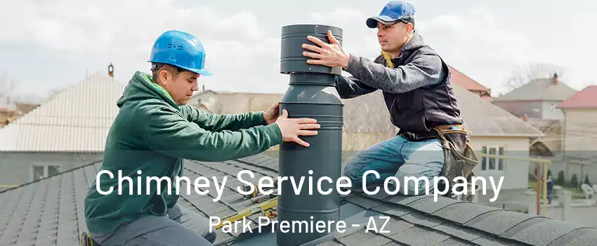 Chimney Service Company Park Premiere - AZ