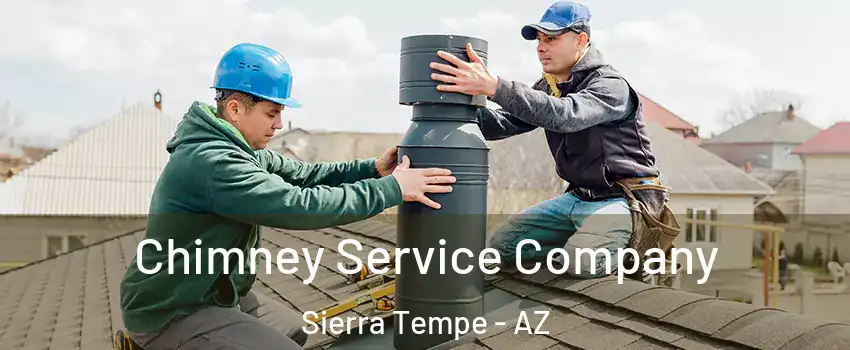 Chimney Service Company Sierra Tempe - AZ