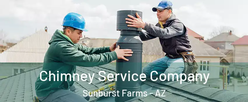 Chimney Service Company Sunburst Farms - AZ