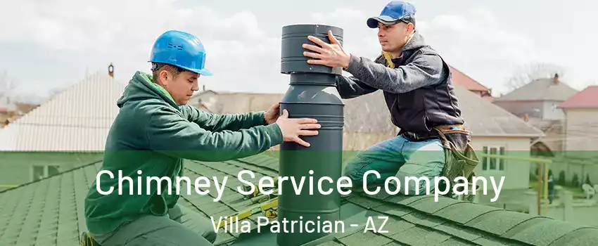 Chimney Service Company Villa Patrician - AZ