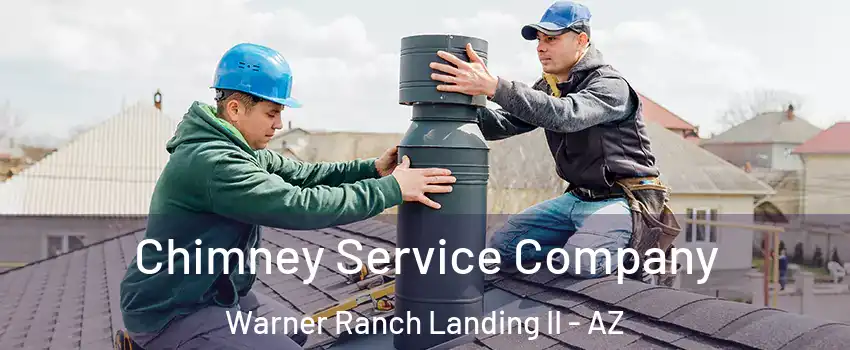 Chimney Service Company Warner Ranch Landing II - AZ