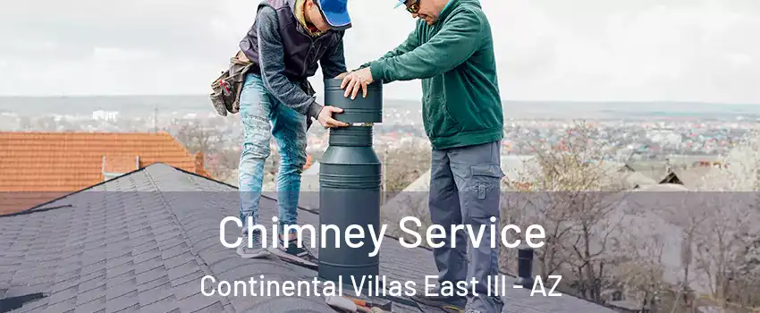 Chimney Service Continental Villas East III - AZ