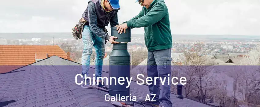 Chimney Service Galleria - AZ