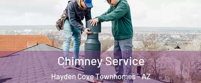 Chimney Service Hayden Cove Townhomes - AZ