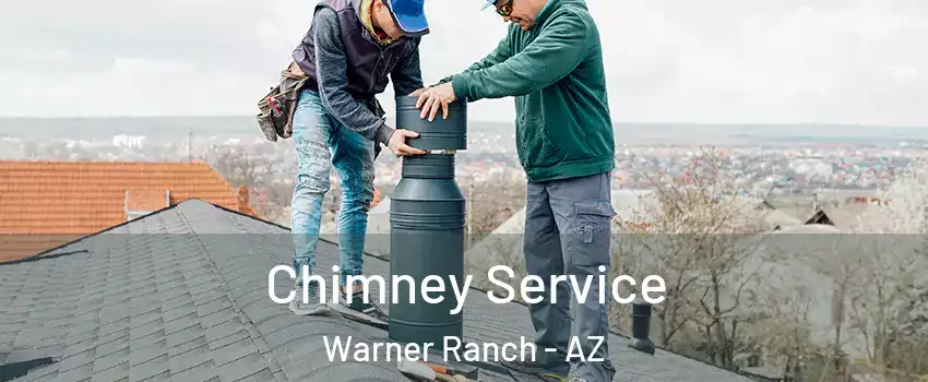 Chimney Service Warner Ranch - AZ
