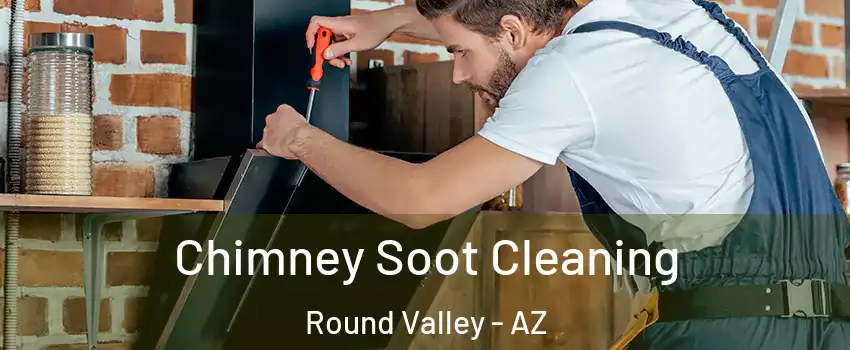 Chimney Soot Cleaning Round Valley - AZ