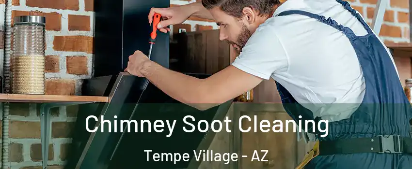 Chimney Soot Cleaning Tempe Village - AZ