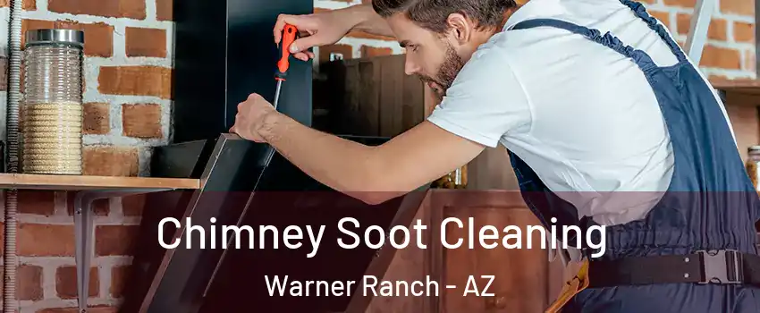 Chimney Soot Cleaning Warner Ranch - AZ