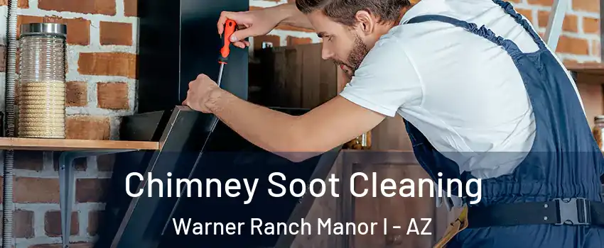 Chimney Soot Cleaning Warner Ranch Manor I - AZ