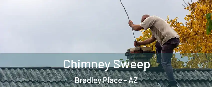 Chimney Sweep Bradley Place - AZ