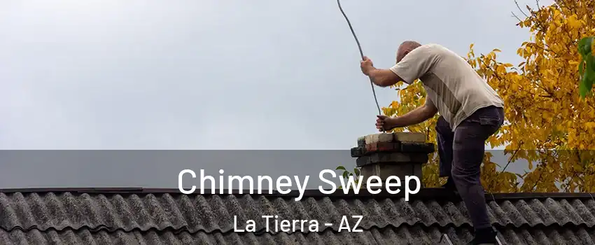 Chimney Sweep La Tierra - AZ