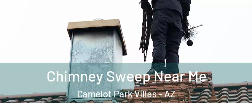 Chimney Sweep Near Me Camelot Park Villas - AZ