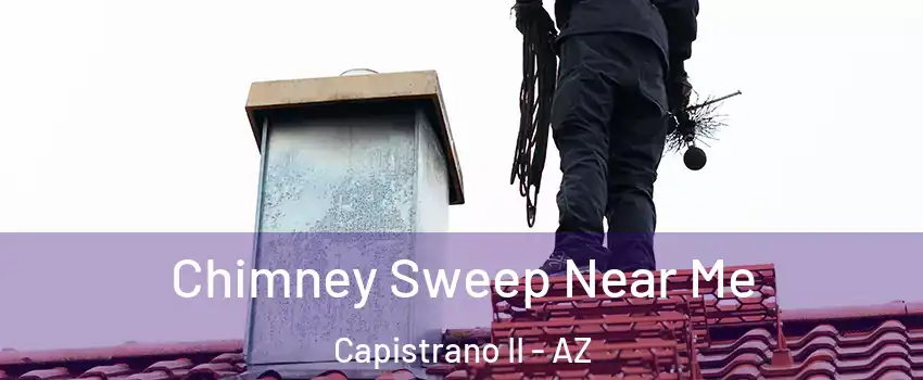 Chimney Sweep Near Me Capistrano II - AZ