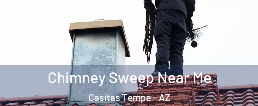 Chimney Sweep Near Me Casitas Tempe - AZ
