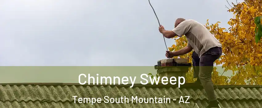 Chimney Sweep Tempe South Mountain - AZ