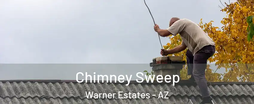 Chimney Sweep Warner Estates - AZ