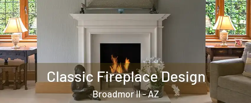 Classic Fireplace Design Broadmor II - AZ