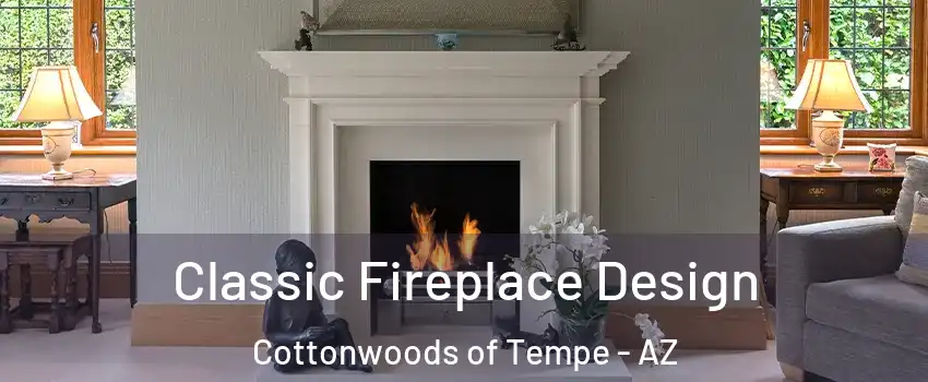 Classic Fireplace Design Cottonwoods of Tempe - AZ