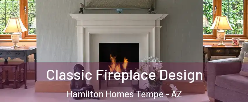 Classic Fireplace Design Hamilton Homes Tempe - AZ