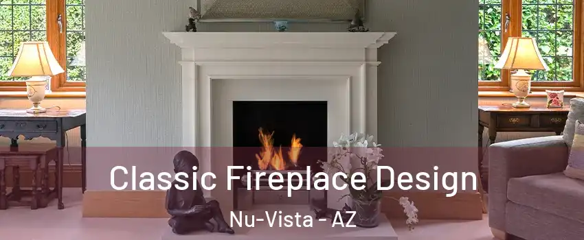 Classic Fireplace Design Nu-Vista - AZ
