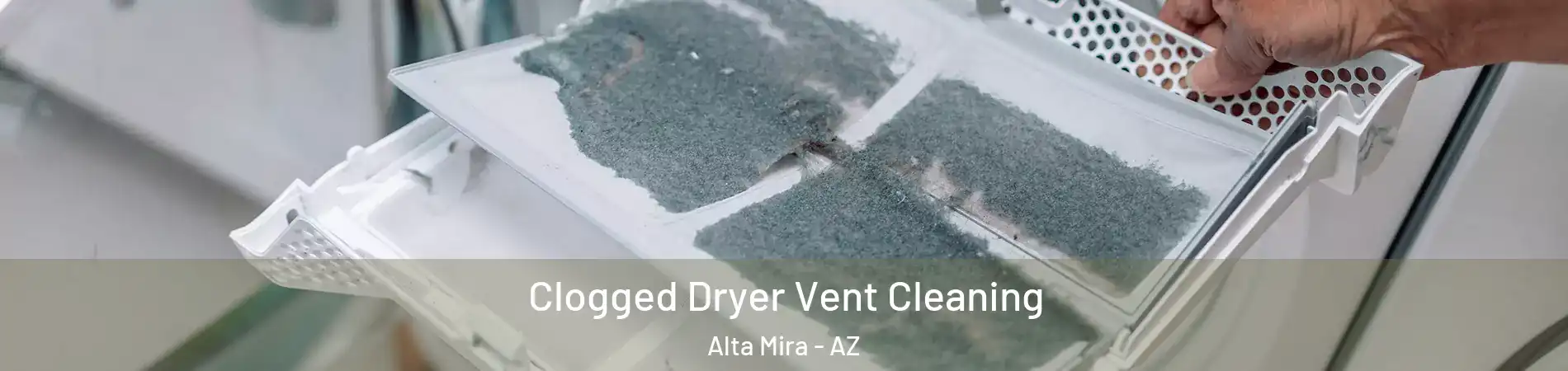 Clogged Dryer Vent Cleaning Alta Mira - AZ