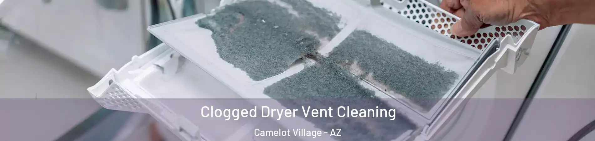Clogged Dryer Vent Cleaning Camelot Village - AZ