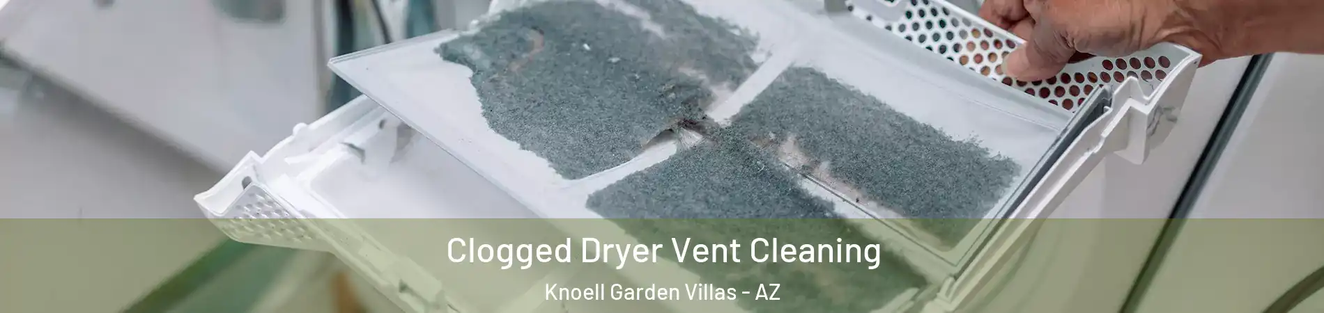Clogged Dryer Vent Cleaning Knoell Garden Villas - AZ