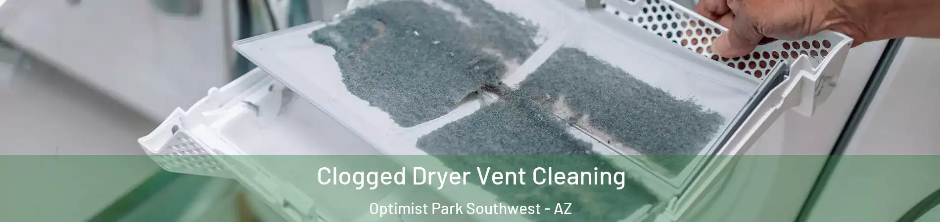 Clogged Dryer Vent Cleaning Optimist Park Southwest - AZ